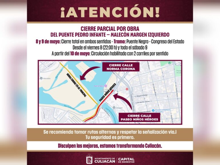 Estas son las vías alternas por el cierre de vialidades en el Puente Negro, en Culiacán del 8 al 10 de mayo Cierre de vialidades este fin de semana en Culiacán